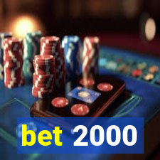 bet 2000